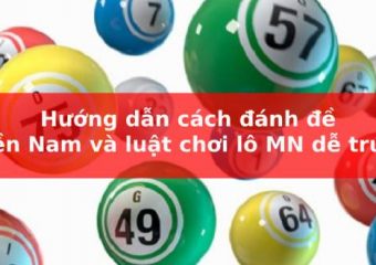 Hướng dẫn cách chơi đề Miền Nam
